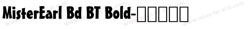 MisterEarl Bd BT Bold字体转换